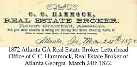 ￼
1872 Atlanta GA Real Estate Broker Letterhead
Office of C.C. Hammock, Real Estate Broker of 
Atlanta Georgia  March 24th 1872.